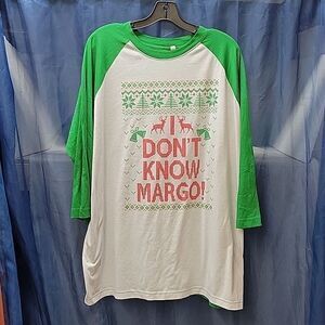 "I Don't Know Margo" 3/4 length sleeve t-shirt  Adult 2xl